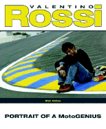 Valentino Rossi: Portrait of a Motogenius