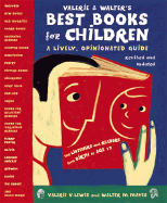 Valerie & Walter's Best Books for Children: A Lively, Opinionated Guide - Lewis, Valerie V, and Mayes, Walter M
