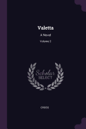Valetta: A Novel; Volume 2