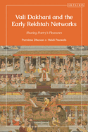 Vali Dakhani and the Early Rekhtah Networks: Sharing Poetry's Pleasures