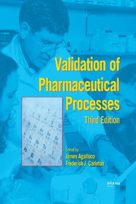 Validation of Pharmaceutical Processes - McDowall, R D (Contributions by), and Agalloco, James P (Editor), and Haberer, Klaus (Contributions by)