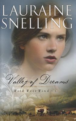 Valley of Dreams - Snelling, Lauraine