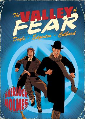 Valley of Fear: A Sherlock Holmes Graphic Novel - Edginton, Ian, and Culbard, I.N.J. (Artist)