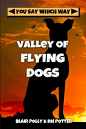 Valley of Flying Dogs