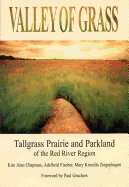 Valley of Grass: Tall Grass Prairie and Parkland of the Red River Valley