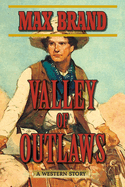 Valley of Outlaws: A Western Story