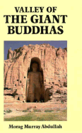Valley of the Giant Buddhas: Memoirs and Travels