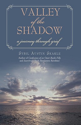 Valley of the Shadow: a journey through grief - Skakle, Sybil Austin