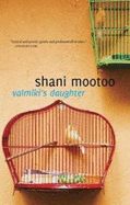 Valmiki"s Daughter / Shani Mootoo - Mootoo, Shani