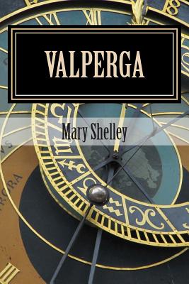 Valperga - Mary Shelley, and Stories Classics