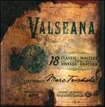Valseana: 18 Classic Waltzes on 18 Vintage Guitars - Marc Teicholz (guitar)