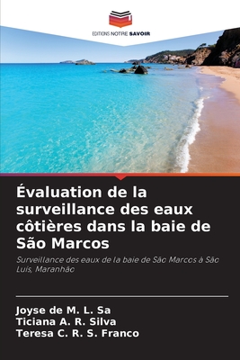 ?valuation de la surveillance des eaux c?ti?res dans la baie de S?o Marcos - Sa, Joyse de M L, and Silva, Ticiana A R, and Franco, Teresa C R S