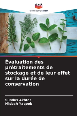 ?valuation des pr?traitements de stockage et de leur effet sur la dur?e de conservation - Akhtar, Sundus, and Yaqoob, Misbah