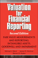 Valuation for Financial Reporting: Fair Value Measurements and Reporting, Intangible Assets, Goodwill and Impairment