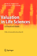 Valuation in Life Sciences: A Practical Guide