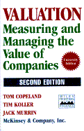 Valuation: Measuring and Managing the Value of Companies - Copeland, Tom, and Koller, Tim, and Murrin, Jack