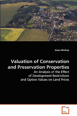 Valuation of Conservation and Preservation Properties - Winfree, Jason