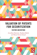Valuation of Patents for Securitization: Factors and Method