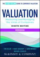 Valuation Workbook: Step-By-Step Exercises and Tests to Help You Master Valuation