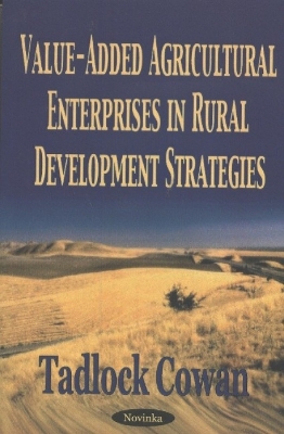 Value-Added Agricultural Enterprises in Rural Development Strategies - Cowan, Tadlock