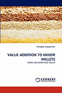 Value Addition to Minor Millets