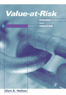 Value-At-Risk: Theory and Practice