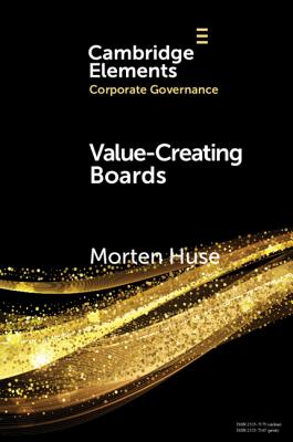Value-Creating Boards: Challenges for Future Practice and Research - Huse, Morten