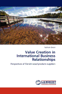 Value Creation in International Business Relationships