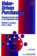Value-Driven Purchasing: Managing the Key Steps in the Acquisition Process