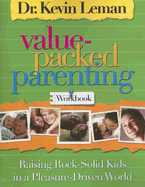 Value Packed Parenting Workbook - Leman, Kevin, Dr.