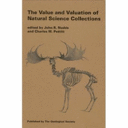 Value & Valuation of Natural Science Collections - Nudds, John R., and Pettitt, C. W. (Editor)
