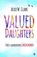 Valued Daughters: First-Generation Career Women