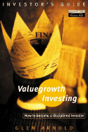 Valuegrowth Investing: Strategies for the personal Investor - Arnold, Glen C.