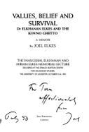 Values, Belief and Survival: Dr.Elkhanan Elkes and the Kovno Ghetto - A Memoir