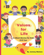 Values for Life: 11 Short Stories for Kids (3-5 yrs) on Values