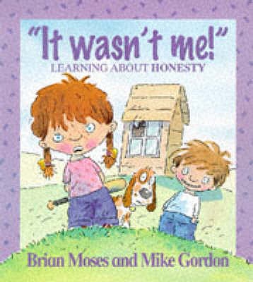 Values: It Wasn't Me! - Learning About Honesty - Moses, Brian