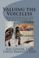 Valuing the Voiceless: Understanding Silent Students in and out of the Classroom