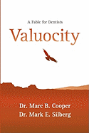 Valuocity: A Fable for Dentists