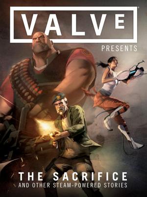Valve Presents Volume 1: The Sacrifice and Other Steam-Powered Stories - 