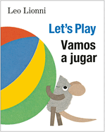 Vamos a Jugar (Let's Play, Spanish-English Bilingual Edition): Edicin Bilinge Espaol/Ingls