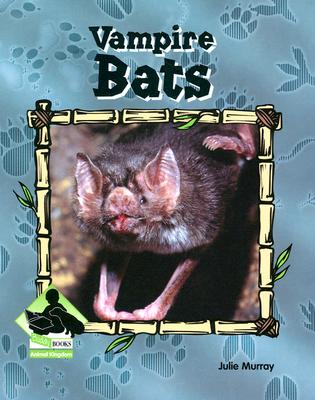 Vampire Bats - Murray, Julie