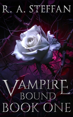 Vampire Bound: Book One - Steffan, R a