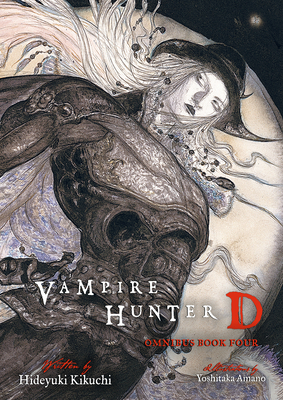 Vampire Hunter D Omnibus: Book Four - Kikuchi, Hideyuki, and Leahy, Kevin (Translated by)