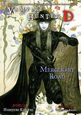 Vampire Hunter D, Volume 19: Mercenary Road - Kikuchi, Hideyuki