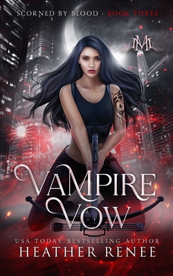 Vampire Vow - Mayhem, Mystics And, and Renee, Heather