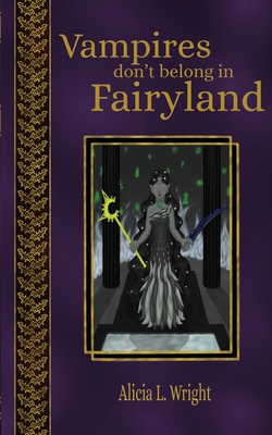 Vampires Don't Belong in Fairyland - Wright, Alicia L