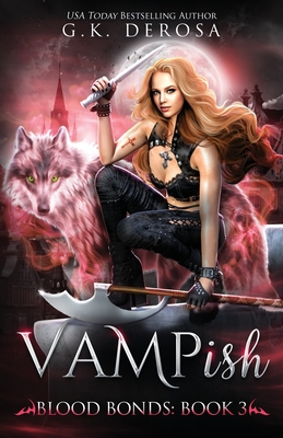 Vampish: Blood Bonds - DeRosa, G K