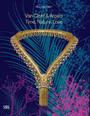 Van Cleef & Arpels 2022: Time, Nature, Love - Cappellieri, Alba, and Bos, Nicolas (Contributions by), and Cologni, Franco (Contributions by)