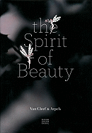 Van Cleef & Arpels: The Spirit of Beauty