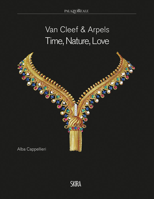 Van Cleef & Arpels: Time, Nature, Love - Cappellieri, Alba